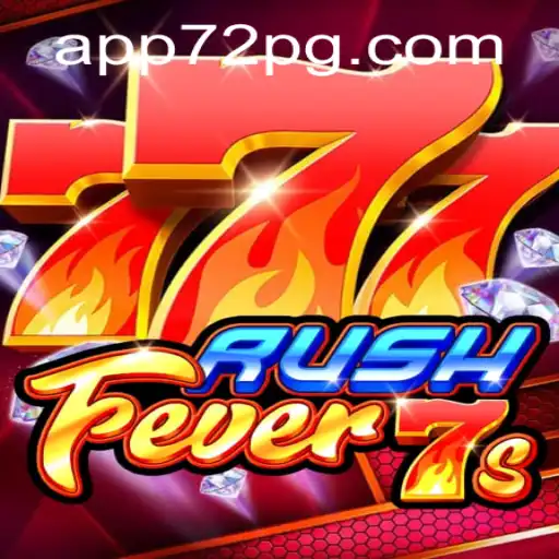 Dive into the Exciting World of RushFever7s with 72pg PH Login